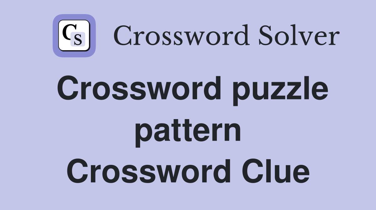 crossword-puzzle-pattern-crossword-clue-answers-crossword-solver